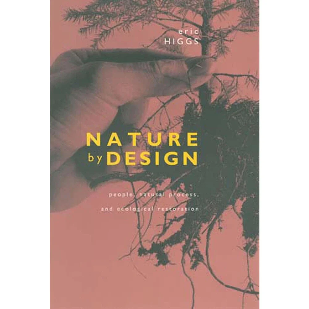 Nature by Design: People, Natural Process, and Ecological Restoration (Mit Pres